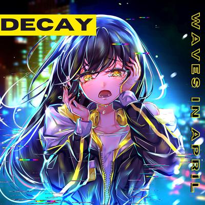 Decay By Waves In April's cover