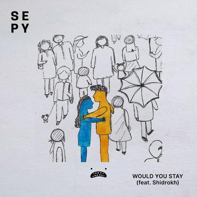 Would You Stay - Instrumental Mix By SEPY, Shidrokh's cover