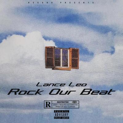 Rock Our Beat By Lance Leo's cover