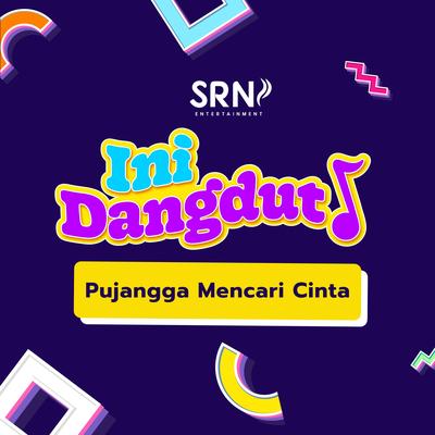 Ini Dangdut S01: Pujangga Mencari Cinta's cover