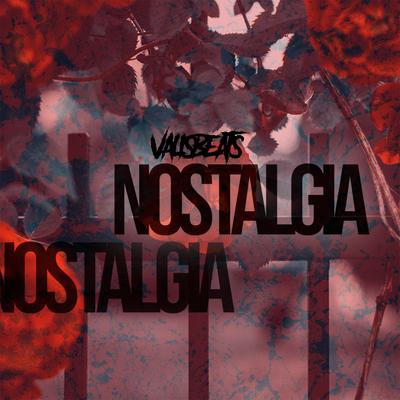 Nostalgia By Valisbeats's cover