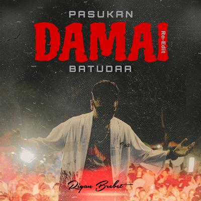 PASUKAN DAMAI BATUDAA ( RE-EDIT )'s cover