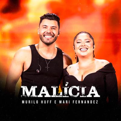 Malícia (Ao Vivo) By Murilo Huff, Mari Fernandez's cover