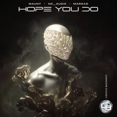 Hope You Do By Maunt, No_Audio, Margad's cover