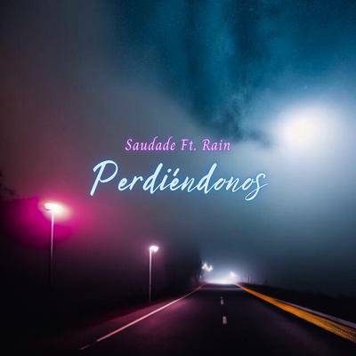 Perdiéndonos By Saudade, Rain808's cover