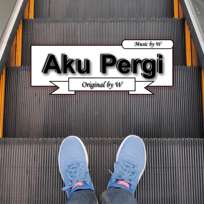 Aku Pergi's cover