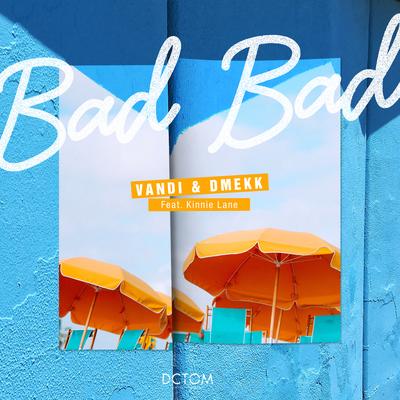Bad Bad (feat. Kinnie Lane) By Vandi, Young Do, Kinnie Lane's cover