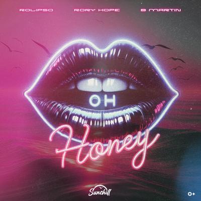 Oh Honey By Rory Hope, B Martin, Rolipso's cover