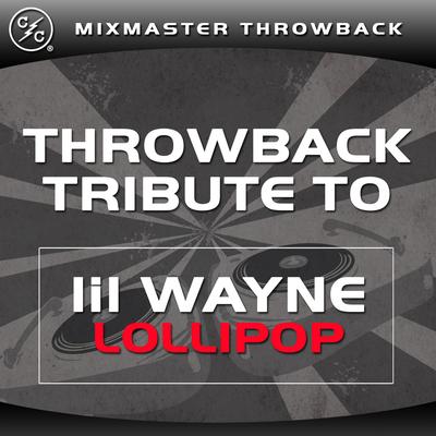 Lollipop (Lil Wayne Throwback Tribute)'s cover