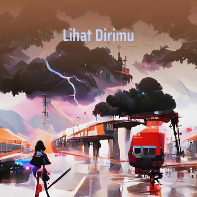 Lihat Dirimu's cover