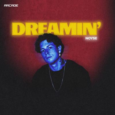 Dreamin' By NOYSE's cover