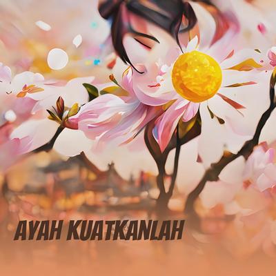 Ayah Kuatkanlah (Acoustic)'s cover