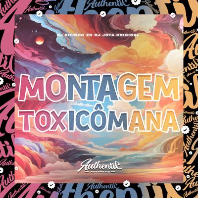 Montagem Toxicômana's cover