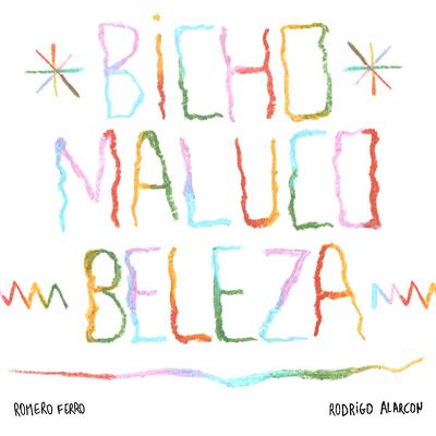 Bicho Maluco Beleza's cover