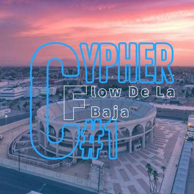 Cypher # 1 Flow de la Baja's cover