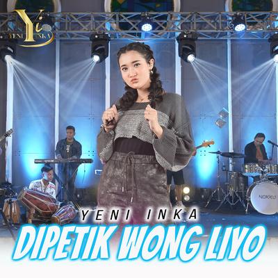 Dipetik Wong Liyo's cover