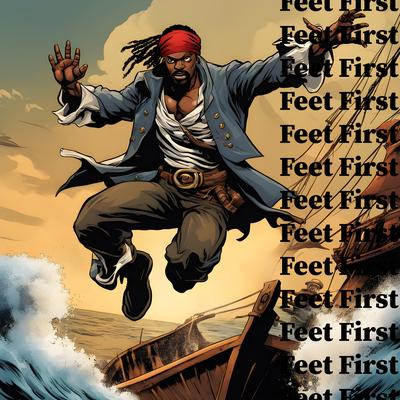 Feet First! By Lord D-Rock's cover