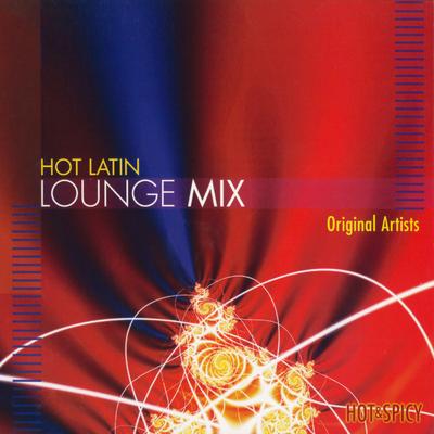 Hot Latin Lounge Mix's cover