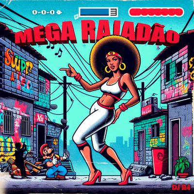MEGA RAJADÃ0 By DJ R4, Mc Gw's cover