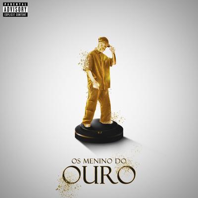 Os Menino do Ouro By WZ MC, Empire Street, prodbyeros, Internxtional's cover