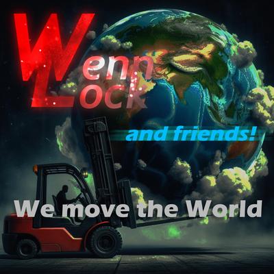 We move the World By Wennlock and friends!'s cover