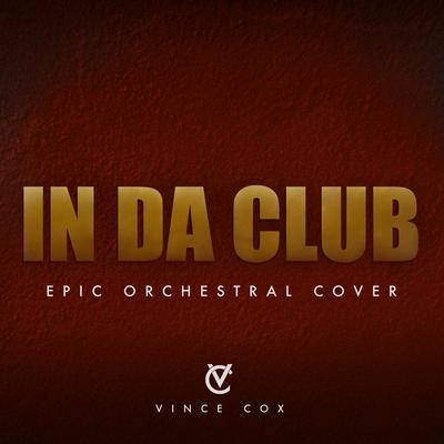 In Da Club (Epic Orchestral Cover)'s cover