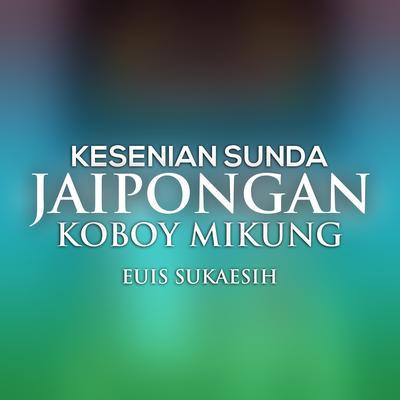 Kesenian Sunda Jaipongan Koboy Mikung's cover