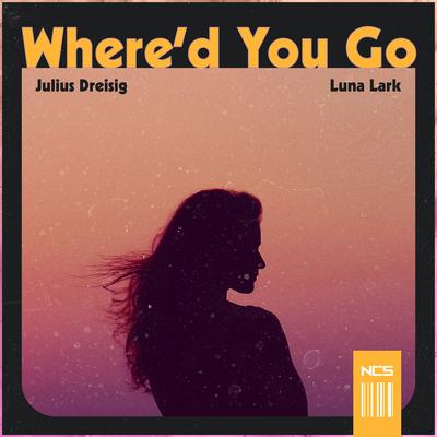 Where'd You Go By Julius Dreisig, Luna Lark's cover