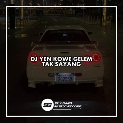 DJ YEN KOWE GELEM TAK SAYANG (INSTRUMENT)'s cover