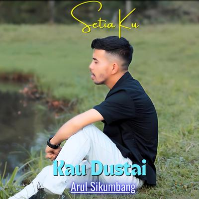 Setia Ku Kau Dustai's cover