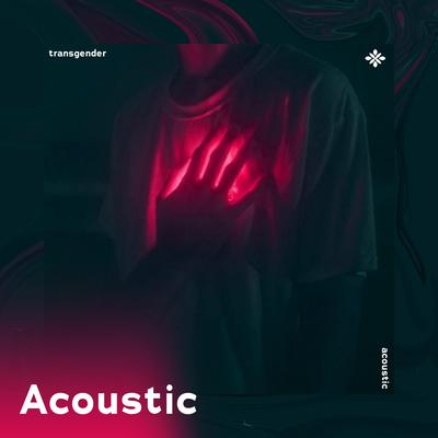 transgender - acoustic By Acoustic Covers Tazzy, Tazzy's cover