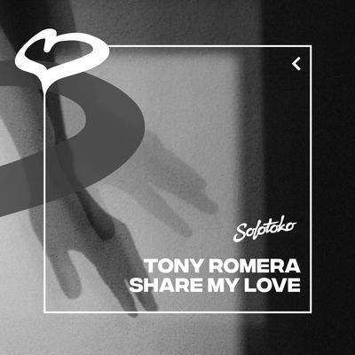 Share My Love By Tony Romera's cover