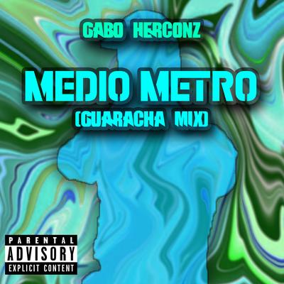 Medio Metro (Guaracha Mix)'s cover