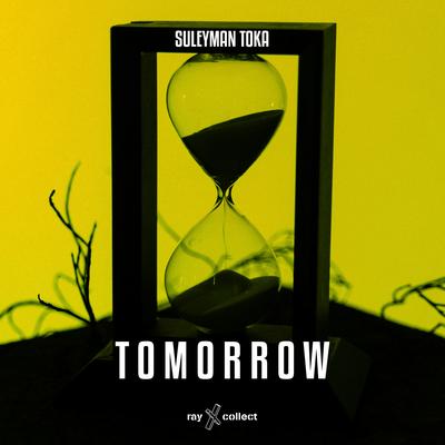 Tomorrow By Suleyman Toka's cover