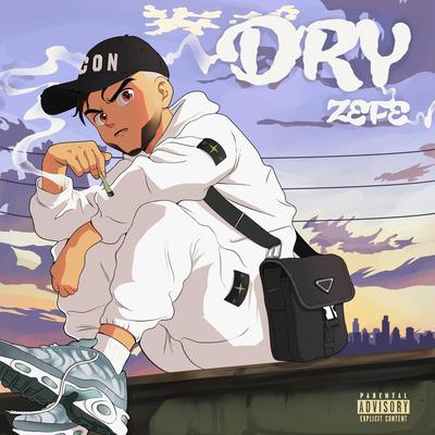 Dry By Zefe's cover