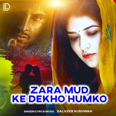 Zara Mud Ke Dekho Humko's cover