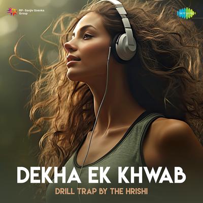 Dekha Ek Khwab Drill Trap's cover