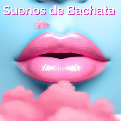 Suenos De Bachata's cover