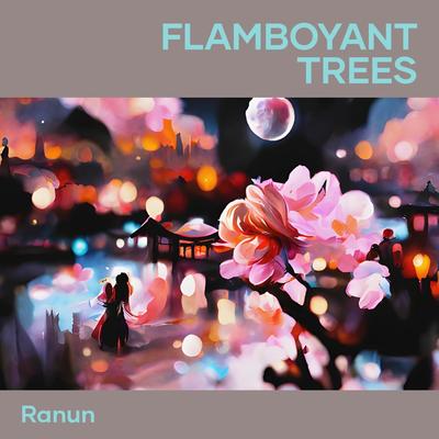 Flamboyant Trees By RANUN's cover