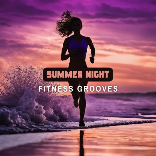 summer-night-fitness-grooves-upbeat-workout-music-for-evening-runs