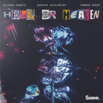 Hell or Heaven By Blinded Hearts, Dominik Koislmeyer, Robbie Rosen's cover