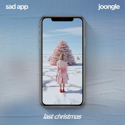 Last Christmas By sad app, Joongle's cover