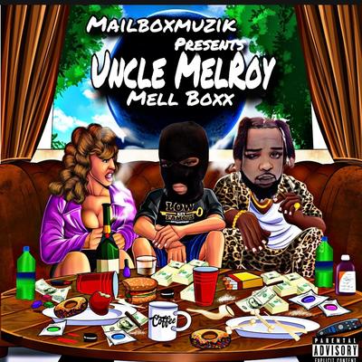 Uncle MelRoy !!'s cover