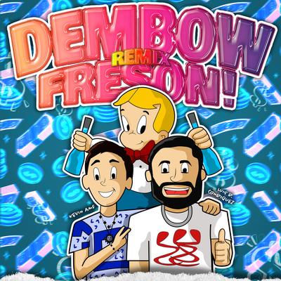 Dembow Fresón "Remix" By Kevin AMF, Luis R Conriquez's cover