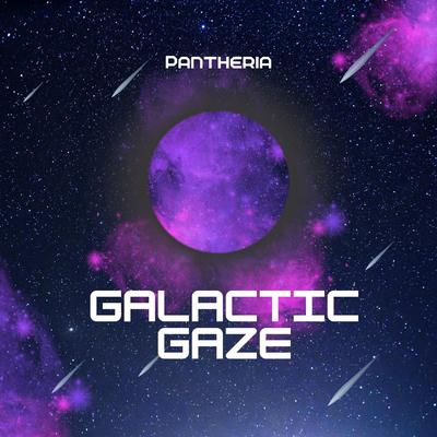 Galactic Gaze By Pantheria's cover