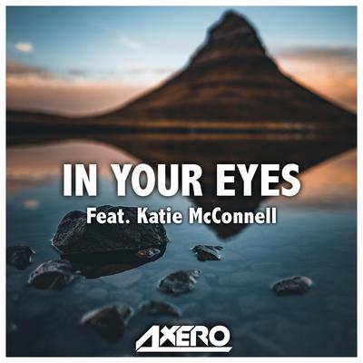 In Your Eyes (feat. Katie McConnell) By Axero, Katie McConnell's cover