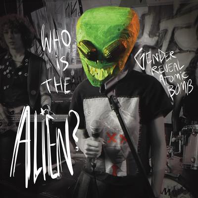 Who is the Alien? By Gender Reveal Atomic Bomb's cover