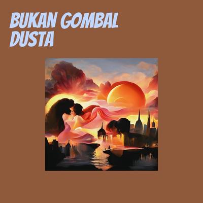 Bukan Gombal Dusta's cover