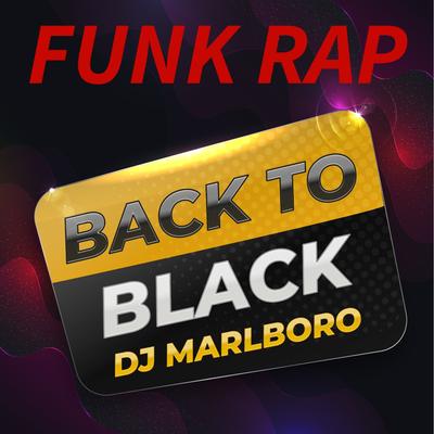 Back To Black By Dj Marlboro's cover