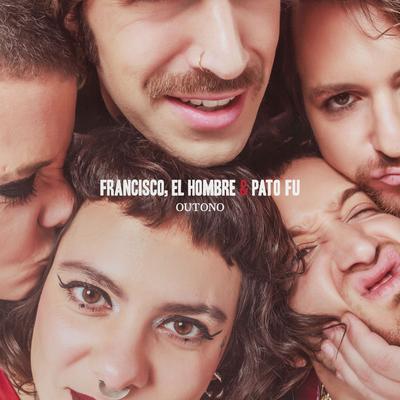 OUTONO By Francisco, el Hombre, Pato Fu's cover